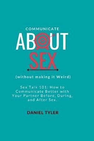 if the sex was half as good as the conversation|How to Communicate About Sex During Sex .